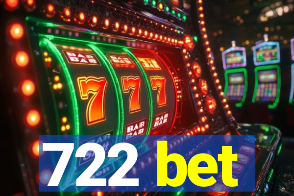 722 bet